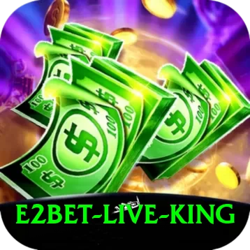 e2bet - Live King - 2
